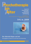 Psychotherapie Im Alter NR. 23: Der Alternde Korper Und Wir, Herausgegeben Von Bertram Von Der Stein Und Johannes Kipp