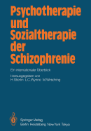 Psychotherapie Und Sozialtherapie Der Schizophrenie: Ein Internationaler ?berblick