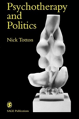 Psychotherapy and Politics - Totton, Nick