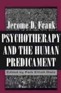 Psychotherapy and the Human Predicament: A Psychosocial Approach