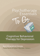Psychotherapy Essentials to Go: Cognitive Behavioral Therapy for Depression
