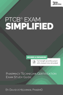 Ptcb Exam Simplified, 3rd Edition: Pharmacy Technician Certification Exam Study Guide