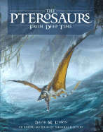 Pterosaurs: From Deep Time - Unwin, David M