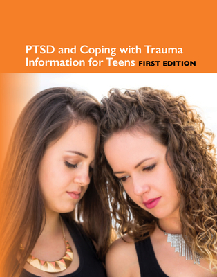 Ptsd and Coping with Trauma Information for Teens - Williams, Angela L