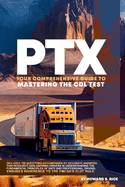 Ptx: Your Comprehensive Guide to Mastering the CDL Test