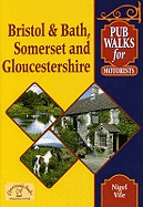 Pub Walks for Motorists: Bristol and Bath, Somerset and Gloucestershire.