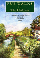 Pub Walks in the Chilterns: Thirty Circular Walks Around Chiltern Inns