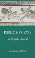 Public and Private in Vergil's "aeneid"