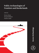 Public Archaeologies of Frontiers and Borderlands