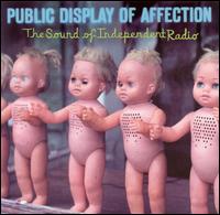 Public Display of Affection: The Sounds of Independent Radio - Various Artists