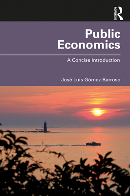 Public Economics: A Concise Introduction - Gmez-Barroso, Jos Luis