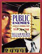 Public Enemies: America's Criminal Past 1919 to 1940