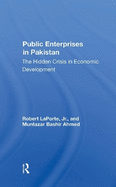 Public Enterprises in Pakistan: The Hidden Crisis in Economic Development