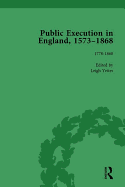 Public Execution in England, 1573-1868, Part II vol 6