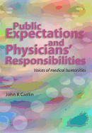 Public Expectations and Physicians' Responsibilities: Voices of Medical Humanities