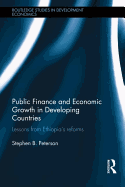 Public Finance and Economic Growth in Developing Countries: Lessons from Ethiopia's Reforms