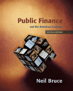 Public Finance and the American Economy - Bruce, Neil