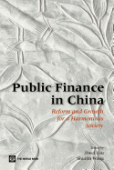 Public Finance in China: Reform and Growth for a Harmonious Society