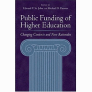 Public Funding of Higher Education: Changing Contexts and New Rationales