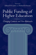 Public Funding of Higher Education: Changing Contexts and New Rationales