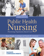 Public Health Nursing: Practicing Population-Based Care: Practicing Population-Based Care