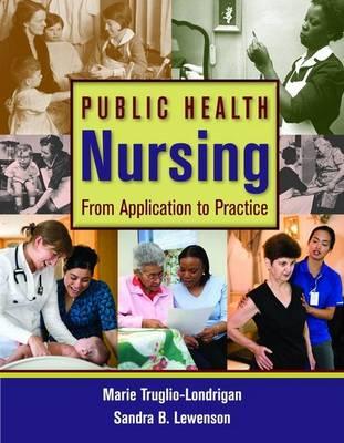 Public Health Nursing - Londrigan, Marie Truglio, and Lewenson, Sandra B, Edd, RN, Faan, and Truglio-Londrigan, Marie