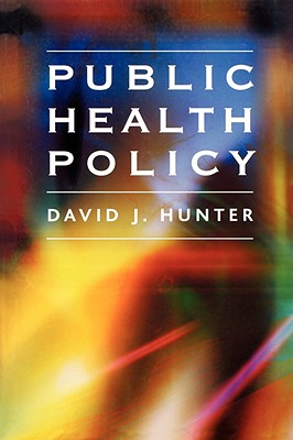 Public Health Policy - Hunter, David