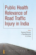 Public Health Relevance of Road Traffic Injury in India