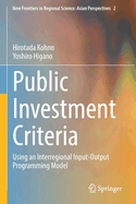 Public Investment Criteria: Using an Interregional Input-Output Programming Model