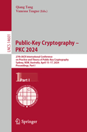 Public-Key Cryptography - PKC 2024: 27th IACR International Conference on Practice and Theory of Public-Key Cryptography, Sydney, NSW, Australia, April 15-17, 2024, Proceedings, Part I
