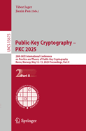 Public-Key Cryptography - PKC 2025: 28th IACR International Conference on Practice and Theory of Public-Key Cryptography, Rros, Norway, May 12-15, 2025, Proceedings, Part II