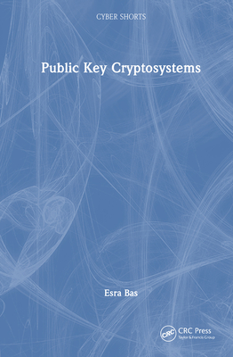Public Key Cryptosystems - Bas, Esra