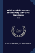 Public Lands in Montana, Their History and Current Significance: 1959