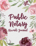 Public Notary Records Journal: Notary Log Book for Notarial Record Acts by a Public Notary