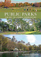 Public Parks: The Key to Livable Communities