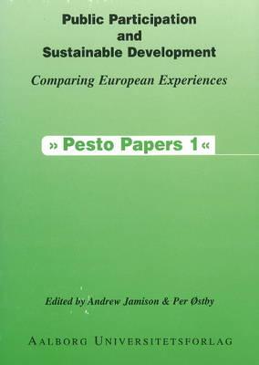 Public Participation and Sustainable Development: Comparing European Experiences - Jamison, Andrew (Editor), and Ostby, Per (Editor)
