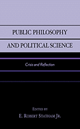 Public Philosophy and Political Science: Crisis and Reflection