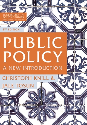 Public Policy: A New Introduction - Knill, Christoph, and Tosun, Jale