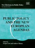 Public Policy and the New European Agendas - Carr, Fergus (Editor), and Massey, Andrew (Editor)