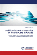 Public-Private Partnerships in Health Care in Ghana