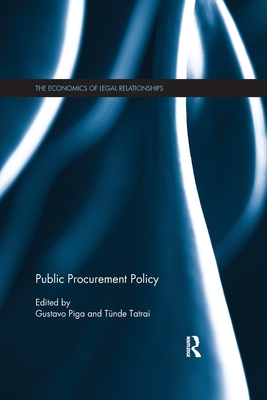 Public Procurement Policy - Piga, Gustavo (Editor), and Tatrai, Tunde (Editor)