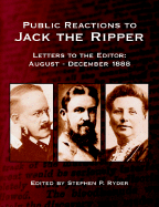 Public Reactions to Jack the Ripper - Ryder, Stephen P (Editor)