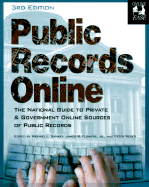 Public Records Online: The National Guide to Private and Government Online Sources of Public Records