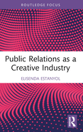 Public Relations as a Creative Industry