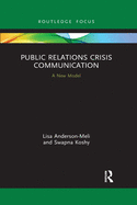 Public Relations Crisis Communication: A New Model