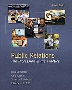 Public Relations: The Profession & the Practice