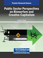 Public Sector Perspectives on Biowarfare and Creative Capitalism