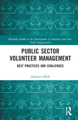 Public Sector Volunteer Management: Best Practices and Challenges - Sillah, Aminata