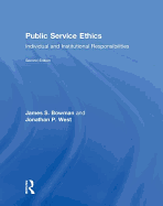 Public Service Ethics: Individual and Institutional Responsibilities