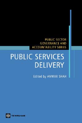 Public Services Delivery - Shah, Anwar (Editor)